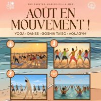 Ao&ucirc;t en Mouvement aux Saintes-Maries-de-la-Mer ! 